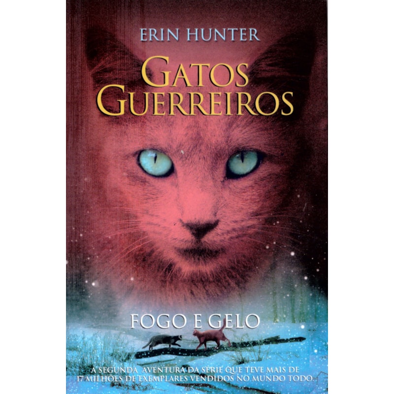 GATOS GUERREIROS - FOGO E GELO