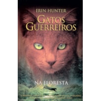 GATOS GUERREIROS - NA FLORESTA