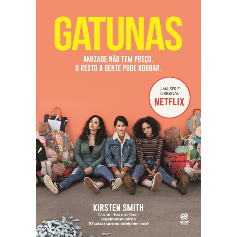 GATUNAS - AMIZADE NÃO TEM PREÇO. O RESTO A GENTE PODE ROUBAR