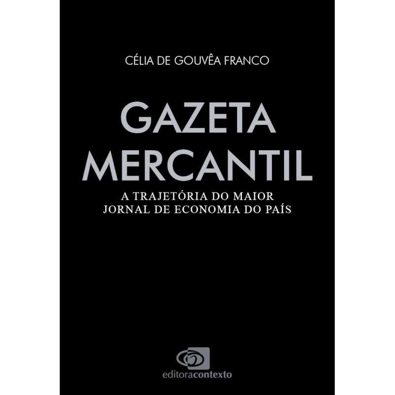 GAZETA MERCANTIL: A TRAJETÓRIA DO MAIOR JORNAL DE ECONOMIA DO PAÍS