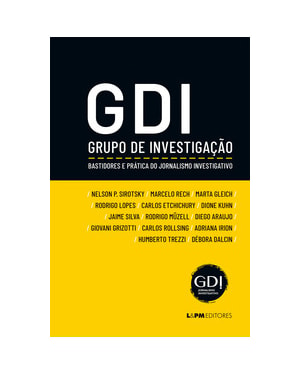 GDI - Grupo de investigação: Bastidores e prática do jornalismo investigativo