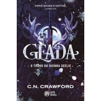 Geada: o trono da rainha Seelie - Série: Geada e Néctar Livro 1