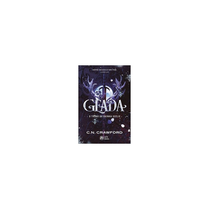 Geada: o trono da rainha Seelie - Série: Geada e Néctar Livro 1