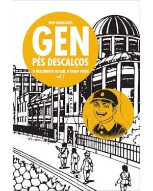 GEN PÉS DESCALÇOS VOL 1: O NASCIMENTO DE GEN, O TRIGO VERDE