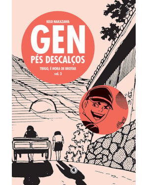 GEN PÉS DESCALÇOS VOL 3: TRIGO, É HORA DE BROTAR