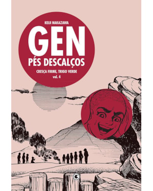 GEN PÉS DESCALÇOS VOL 4: CRESÇA FIRME, TRIGO VERDE
