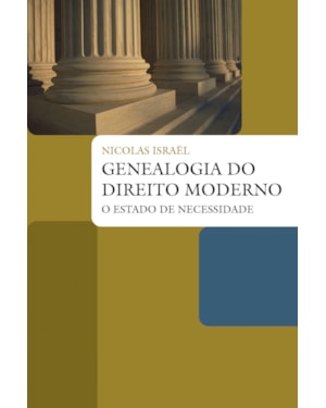 GENEALOGIA DO DIREITO MODERNO: O ESTADO DE NECESSIDADE