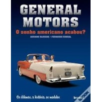 GENERAL MOTORS - O SONHO AMERICANO ACABOU? - 1