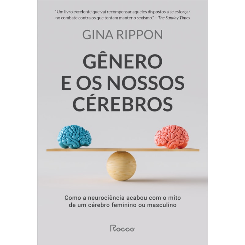GÊNERO E OS NOSSOS CÉREBROS: COMO A NEUROCIÊNCIA ACABOU COM O MITO DE UM CÉREBRO FEMININO OU MASCULINO