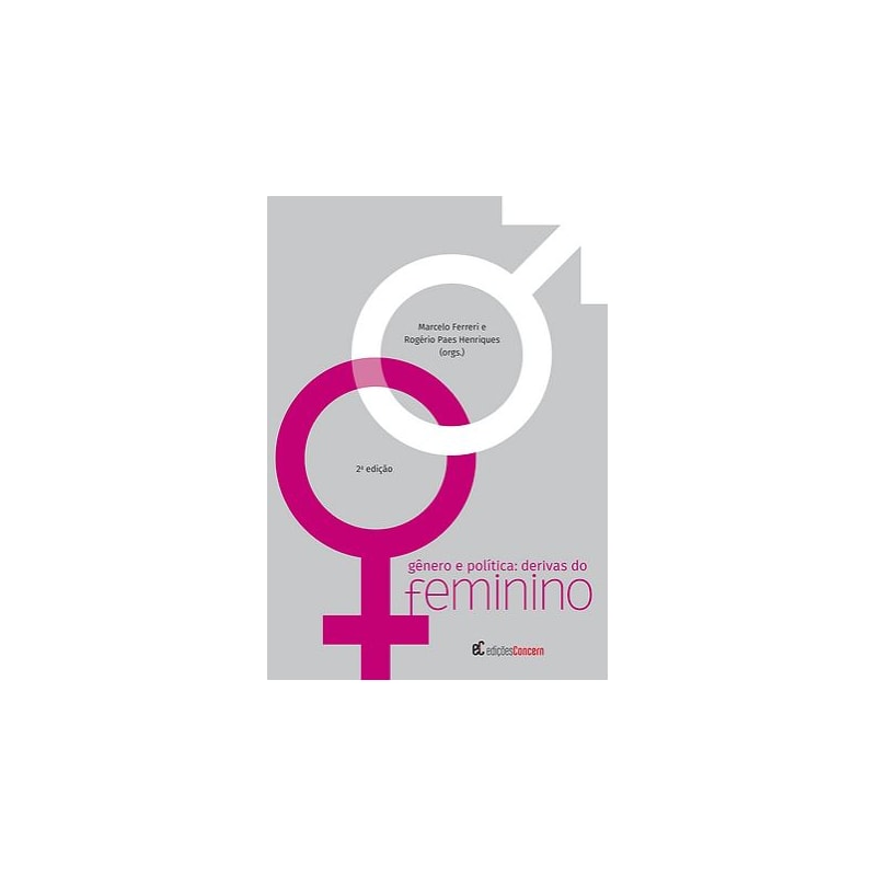 GÊNERO E POLÍTICA: DERIVAS DO FEMININO