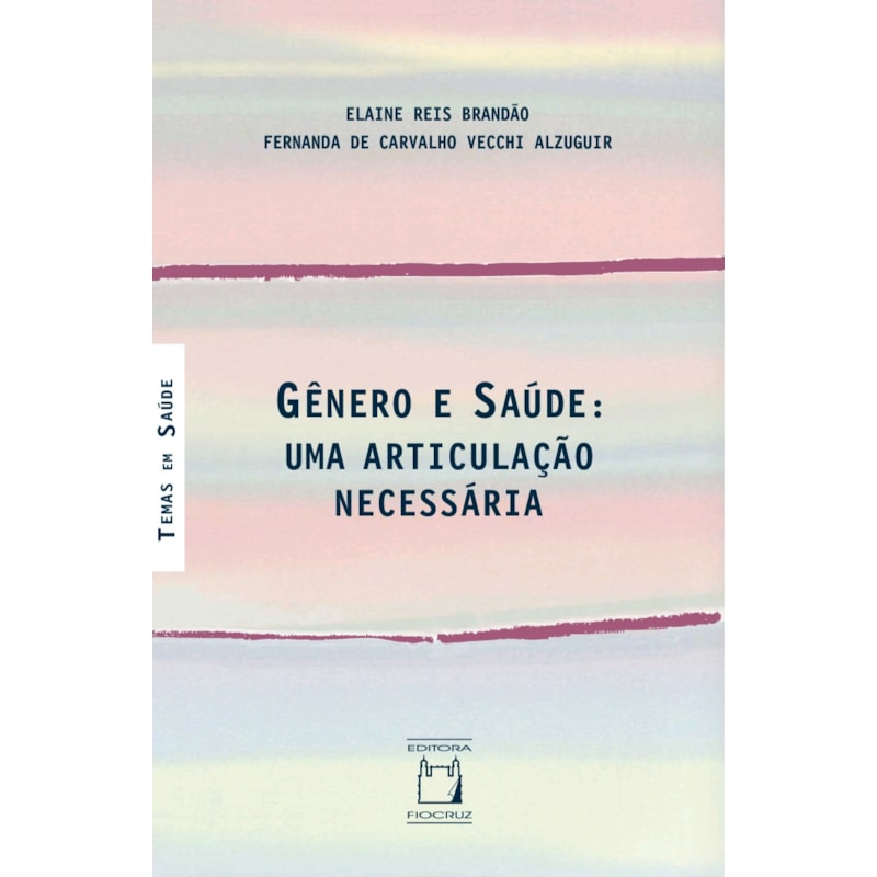 GÊNERO E SAÚDE: UMA ARTICULAÇÃO NECESSÁRIA