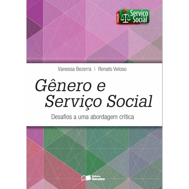 GÊNERO E SERVIÇO SOCIAL: DESAFIOS A UMA ABORDAGEM CRÍTICA