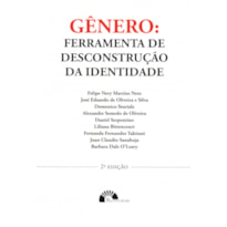 GÊNERO - FERRAMENTA DE DESCONTRUÇÃO DA IDENTIDADE