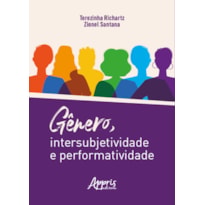 GÊNERO, INTERSUBJETIVIDADE E PERFORMATIVIDADE