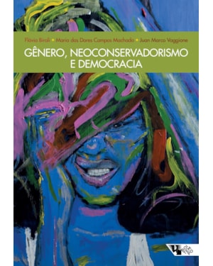 Gênero, neoconservadorismo e democracia: disputas e retrocessos na América latina