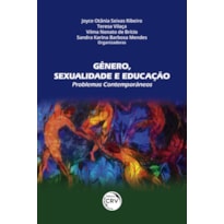 GÊNERO, SEXUALIDADE E EDUCAÇÃO: PROBLEMAS CONTEMPORÂNEOS