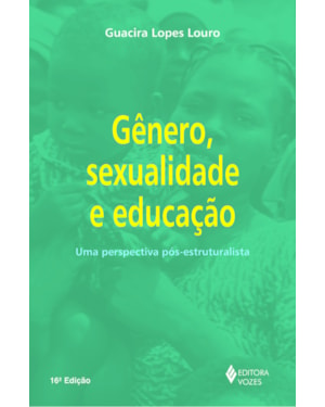 GÊNERO, SEXUALIDADE E EDUCAÇÃO: UMA PERSPECTIVA PÓS-ESTRUTURALISTA
