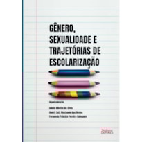 GÊNERO, SEXUALIDADE E TRAJETÓRIAS DE ESCOLARIZAÇÃO