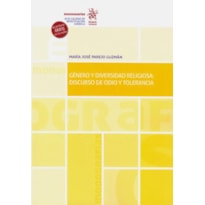 GÉNERO Y DIVERSIDAD RELIGIOSA: DISCURSO DE ODIO Y TOLERANCIA