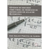 GÊNEROS DO DISCURSO COMO FORMA DE PRODUÇÃO DE SIGNIFICADOS EM AULAS DE MATEMÁTICA