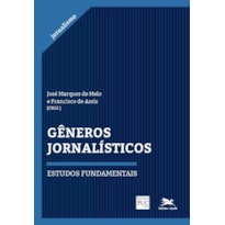 GÊNEROS JORNALÍSTICOS - ESTUDOS FUNDAMENTAIS