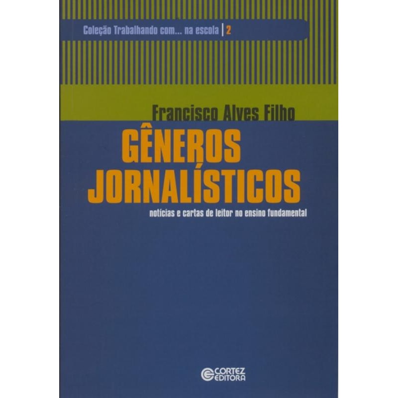 GÊNEROS JORNALÍSTICOS: NOTÍCIAS E CARTAS DE LEITOR NO ENSINO FUNDAMENTAL