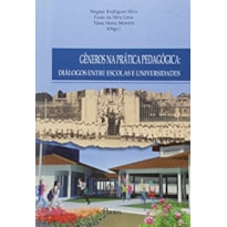 Gêneros na Prática Pedagógica - Diálogos Entre Escolas e Universidades