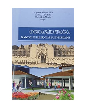 Gêneros na Prática Pedagógica - Diálogos Entre Escolas e Universidades