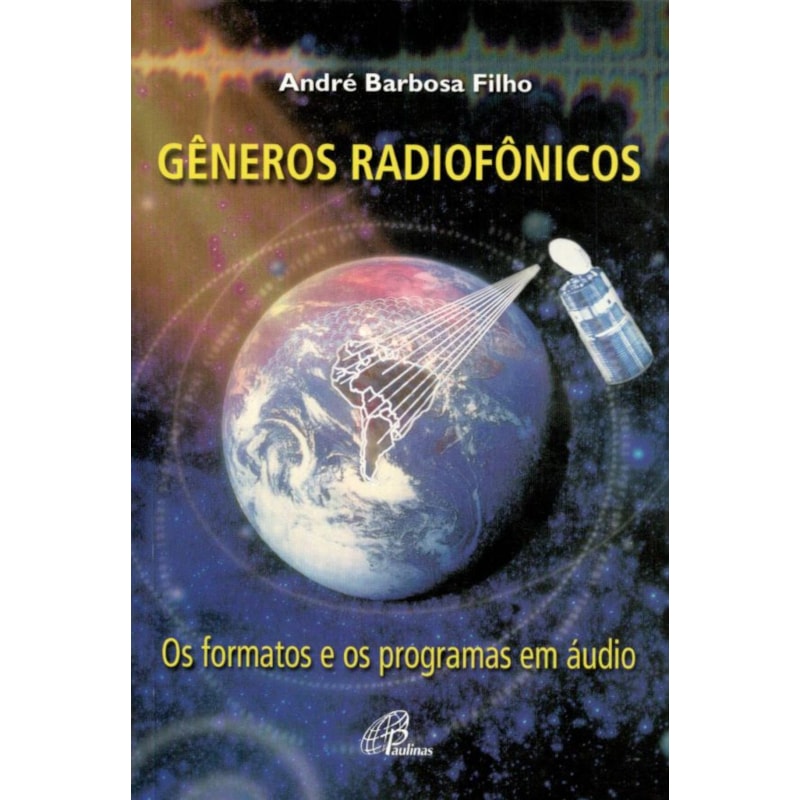 GÊNEROS RADIOFÔNICOS: OS FORMATOS E OS PROGRAMAS EM ÁUDIO