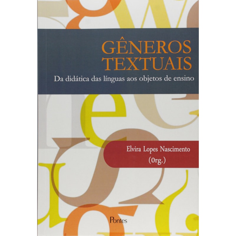 GENEROS TEXTUAIS - DA DIDATICA DAS LINGUAS AOS OBJETOS DE ENSINO  - 1ª
