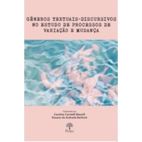 GÊNEROS TEXTUAIS-DISCURSIVOS NO ESTUDO DE PROCESSOS DE VARIAÇÃO E MUDANÇA