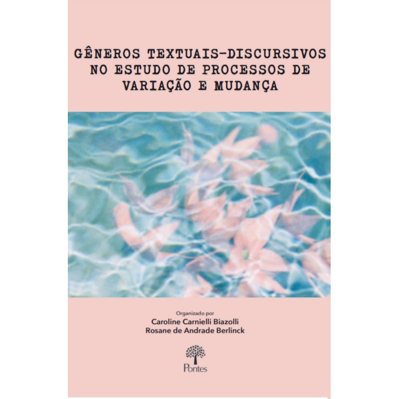 GÊNEROS TEXTUAIS-DISCURSIVOS NO ESTUDO DE PROCESSOS DE VARIAÇÃO E MUDANÇA
