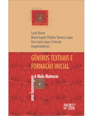 Gêneros textuais e formação inicial: uma homenagem à Malu Matencio