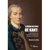 GÊNESE DA ÉTICA EM KANT, A