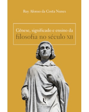 GÊNESE, SIGNIFICADO E ENSINO DA FILOSOFIA NO SÉCULO XII