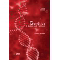 GENÉTICA E EVOLUÇÃO HUMANA