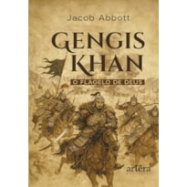 GÊNGIS KHAN: O FLAGELO DE DEUS