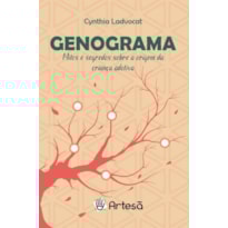 Genograma: mitos e segredos sobre a origem da criança adotiva