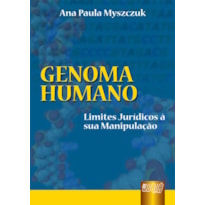 GENOMA HUMANO - LIMITES JURÍDICOS À SUA MANIPULAÇÃO