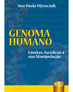 GENOMA HUMANO - LIMITES JURÍDICOS À SUA MANIPULAÇÃO