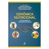 GENÔMICA NUTRICIONAL: DOS FUNDAMENTOS À NUTRIÇÃO MOLECULAR