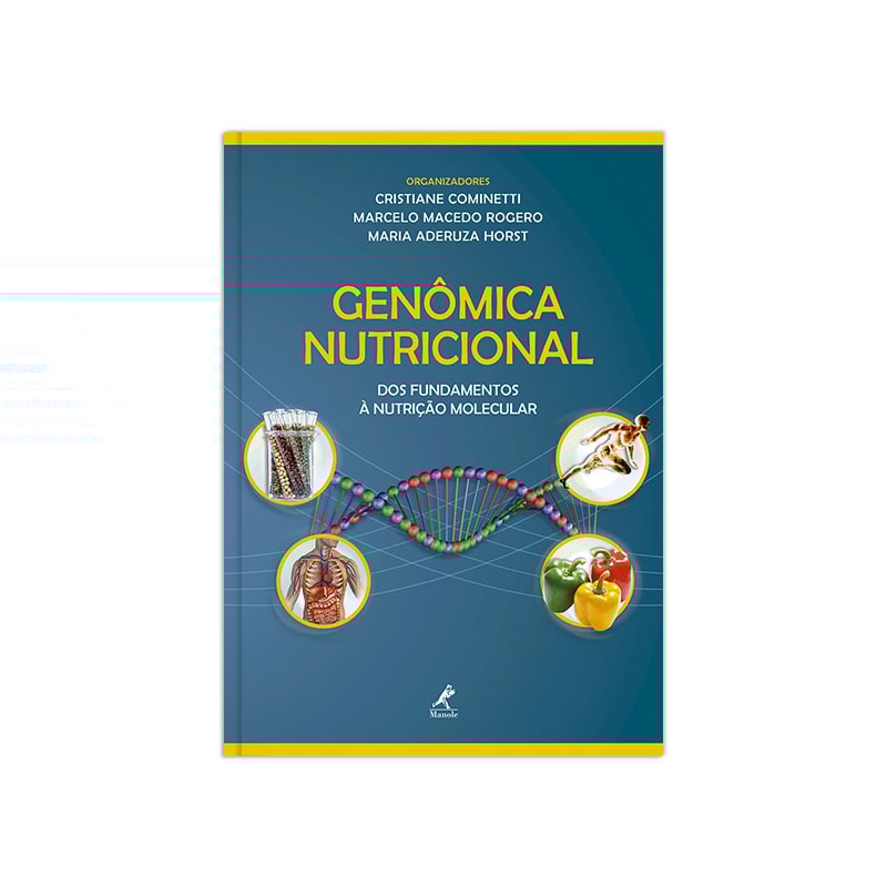 GENÔMICA NUTRICIONAL: DOS FUNDAMENTOS À NUTRIÇÃO MOLECULAR