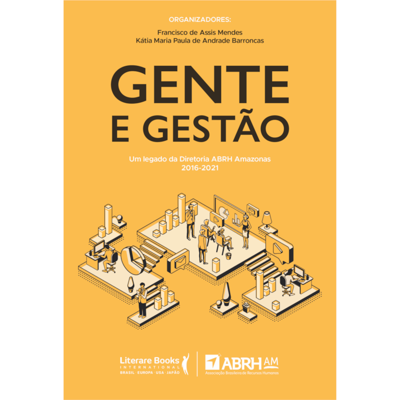 GENTE E GESTÃO: UM LEGADO DA DIRETORIA ABRH AMAZONAS 2016 - 2021