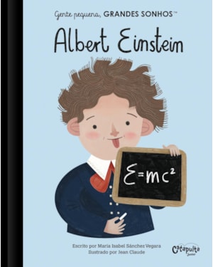 GENTE PEQUENA, GRANDES SONHOS: ALBERT EINSTEIN