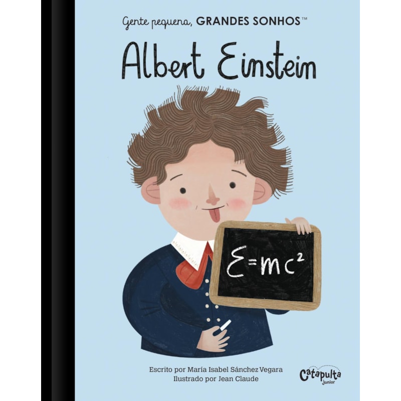 GENTE PEQUENA, GRANDES SONHOS: ALBERT EINSTEIN