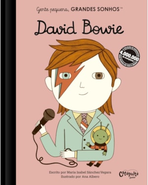 GENTE PEQUENA, GRANDES SONHOS: DAVID BOWIE