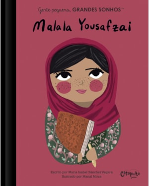 GENTE PEQUENA, GRANDES SONHOS: MALALA YOUSAFZAI