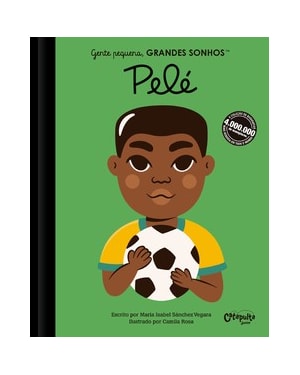 GENTE PEQUENA, GRANDES SONHOS: PELÉ