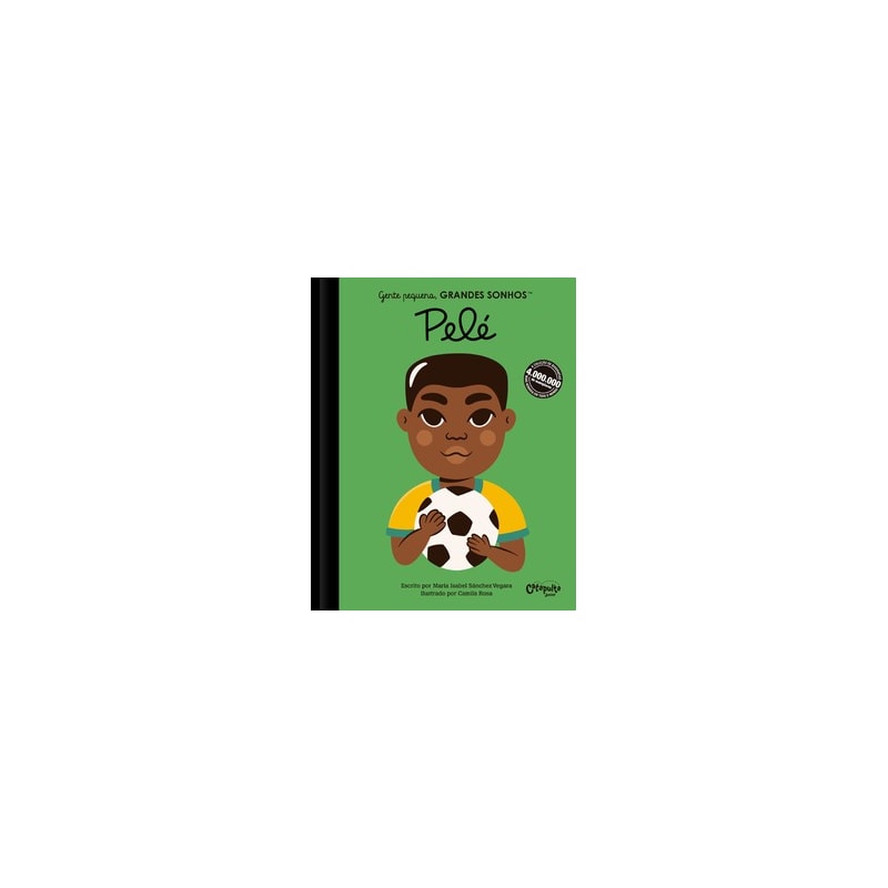 GENTE PEQUENA, GRANDES SONHOS: PELÉ