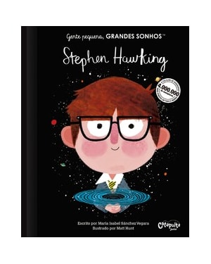 GENTE PEQUENA, GRANDES SONHOS: STEPHEN HAWKING